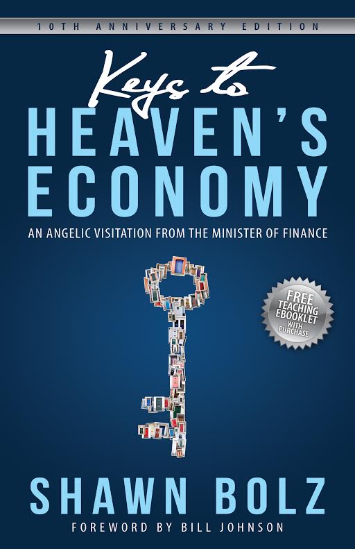 KEYS TO HEAVEN’S ECONOMY (book By Shawn Bolz) – Bolz Ministries